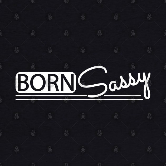 Born Sassy by KC Happy Shop